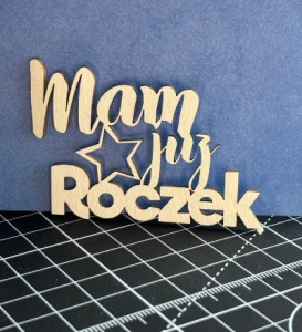 Tekturka napis - MAM JUŻ ROCZEK