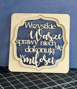 Tekturka napis - Wszystkie Wasze sprawy niech się dokonują w miłości, ramka, grawer