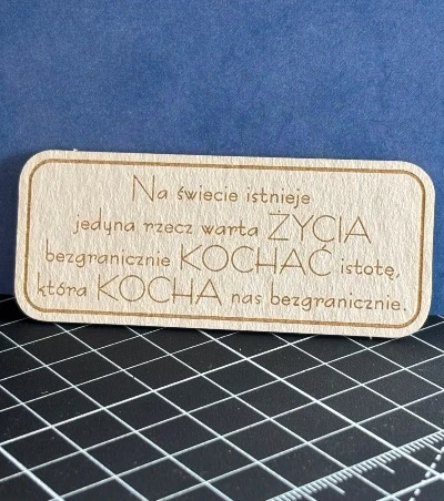 Tekturka napis - Na świecie istnieje jedyna rzecz warta życia…
