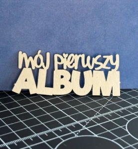 Tekturka napis - MÓJ PIERWSZY ALBUM 