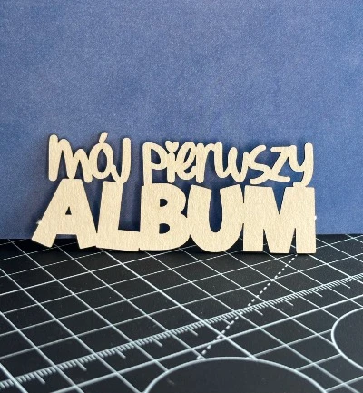 Tekturka napis - MÓJ PIERWSZY ALBUM